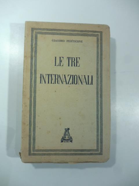 Le tre internazionali - Giacomo Perticone - copertina