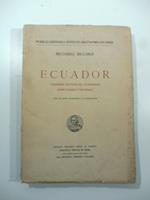 Ecuador. Condizioni naturali ed economiche. Cenni storici e culturali