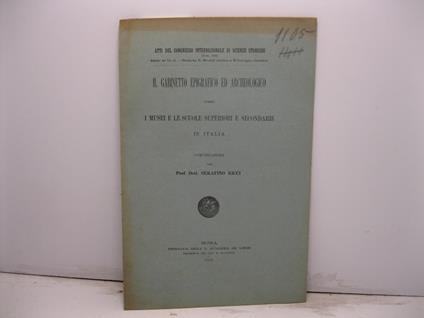 Il gabinetto epigrafico ed archeologico presso i musei e le scuole superiori e secondarie in Italia - Serafino Ricci - copertina