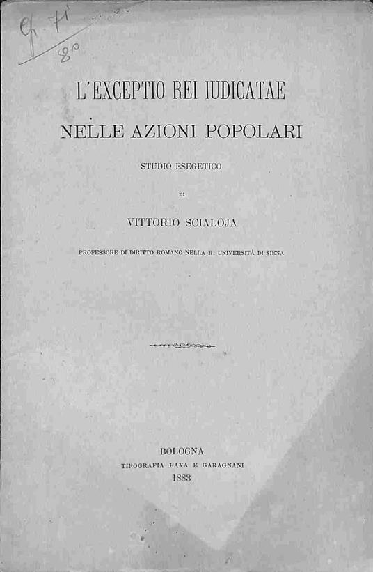 L' exceptio rei iudicatae nelle azioni popolari. Studio esegetico - Vittorio Scialoja - copertina