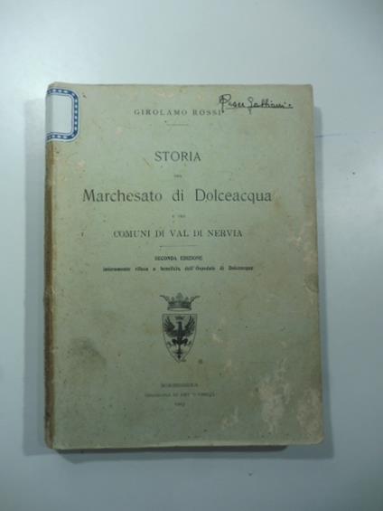 Storia del Marchesato di Dolceacqua e dei comuni della di Nervia. Seconda edizione - Girolamo Rossi - copertina