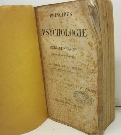 Principes de psychologie par Herbert Spencer traduit sur la nouvelle edition anglaise par Th. Ribot et A. Espinas - Herbert Spencer - copertina