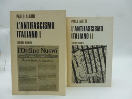 L' antifascismo italiano. Volumi I, II - Paolo Alatri - copertina