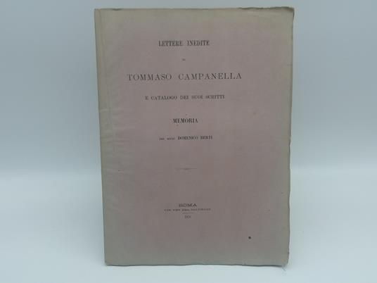 Lettere inedite di Tommaso Campanella e catalogo dei suoi scritti. Memoria - Domenico Berti - copertina