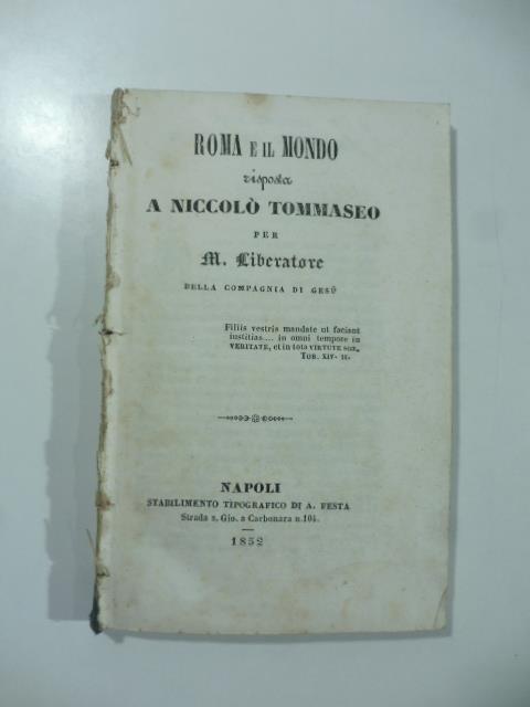 Roma e il mondo. Risposta a Niccolo' Tommaseo - Matteo Liberatore - copertina