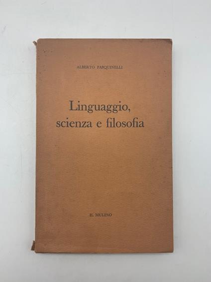 Linguaggio, scienza e filosofia - Alberto Pasquinelli - copertina