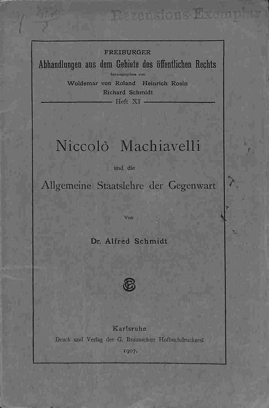 Niccolo' Machiavelli und die Allgemeine Staatslehre der Gegenwart - Alfred Schmidt - copertina