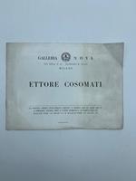 Galleria Nova. Ettore Cosomati. La mostra verra' inaugurata sabato 14 marzo 1942..