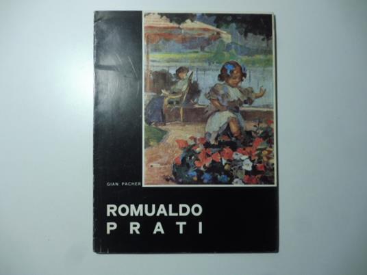 Romualdo Prati 1874-1930 - Gian Pacher - copertina
