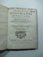 Friderici Hoffmanni consiliarii mediici et professoris Observationum physico-chymicarum selectiorum libri III