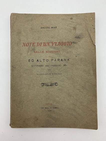 Note di un viaggio nelle missioni ed alto Parana'. Settembre 1884-febbraio 1885 - Giacomo Bove - copertina