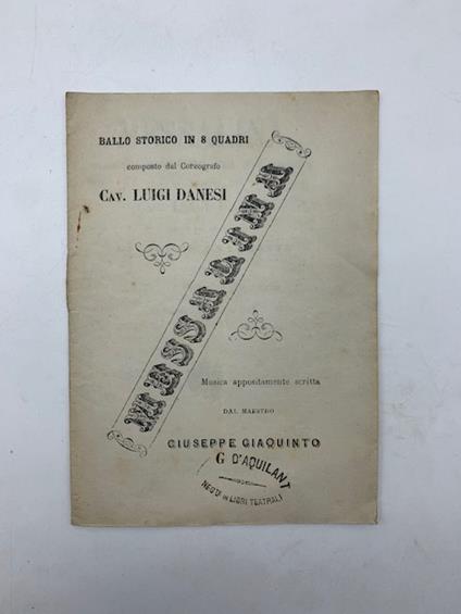 Messalina. Ballo storico in 8 quadri del coreografo Cav. Luigi Danesi...da rappresentarsi al Teatro Vittorio Emanuele la stagione d'autunno 1877 - Luigi Danesi - copertina