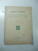 Libro verde sui negoziati diretti fra il Governo italiano e il Governo jugoslavo per la pace adriatica. A cura di Amedeo Giannini