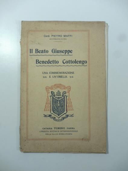 Il Beato Giuseppe Benedetto Cottolengo. Commemorazione nel salone-teatro dell'Oratorio salesiano di Torino - Pietro Maffi - copertina