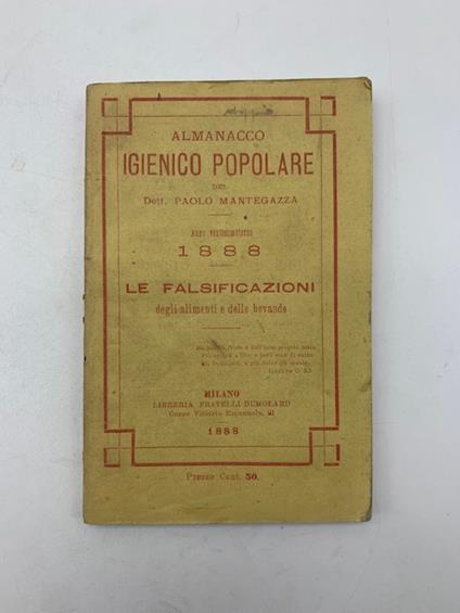 Almanacco igienico popolare. Le falsificazioni degli alimenti e delle bevande - Paolo Mantegazza - copertina