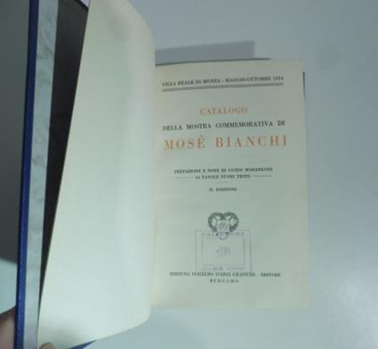 Catalogo della mostra commemorativa di Mose' Bianchi. II edizione - Guido Marangoni - copertina