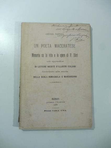 Un poeta maceratese. Memoria su la vita e le opere di F. Ilari con appendice di lettere inedite d'illustri italiani - Giulio Natali - copertina