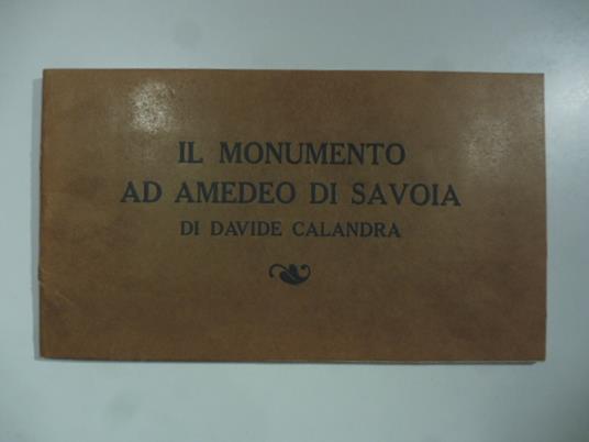 Il monumento ad Amedeo di Savoia di Davide Calandra - Enrico Thovez - copertina