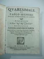 Quaresimale di Paolo Segneri della Compagnia di Giesu'... dedicato a Monsignor Gerolamo Beccaria