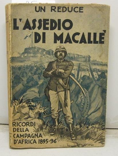 L' Assedio di Macalle'. Ricordi della campagna d'Africa 1895-1896 - Mario Lepore - copertina