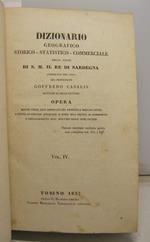 Dizionario geografico-storico-statistico-commerciale degli Stati di S. M. il Re Di Sardegna, compilato per cura del professore Goffredo Casalis, dottore di belle lettere. Opera molto utile agli impiegati nei pubblici e privati uffizi a tutte le perso