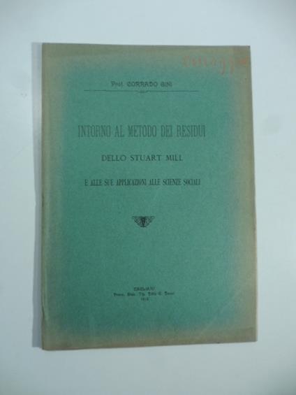 Intorno al metodo dei residui dello Stuart Mill e alle sue applicazioni alle scienze sociali - Corrado Gini - copertina