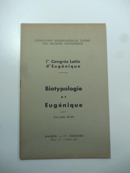 1 Congres latin d'Eugenique. Biotypologie et Eugenique - Corrado Gini - copertina