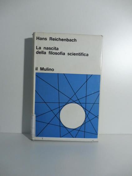 La nascita della filosofia scientifica - Hans Reichenbach - copertina