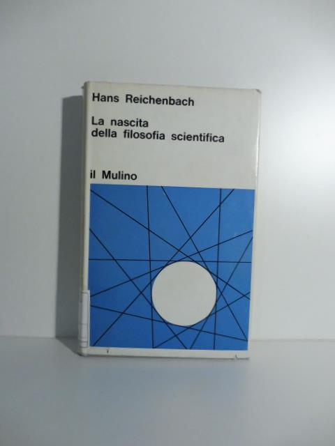 La nascita della filosofia scientifica - Hans Reichenbach - copertina