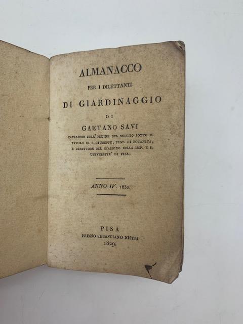 Almanacco per i dilettanti di giardinaggio... Anno IV, 1830 - Gaetano Savi - copertina