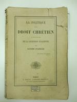 La politique et le droit chre'tien au point de vue de la question italienne par Massimo D'Azeglio
