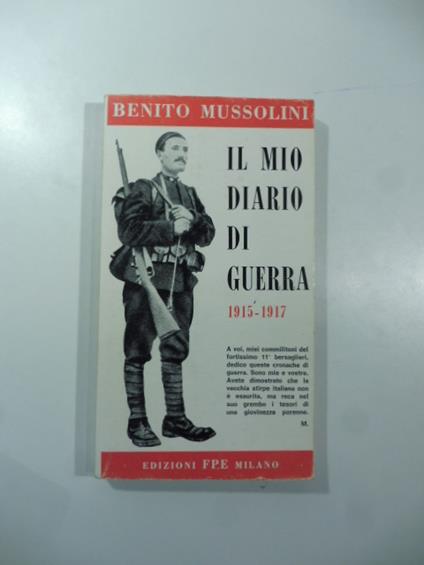 Il mio diario di guerra 1915-1917 - Benito Mussolini - copertina