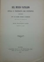 Del museo vaticano opera e proprieta' dei pontefici. Discorso letto nell'Accademia pontificia d'archeologia nella seduta del 26 gennajo 1871