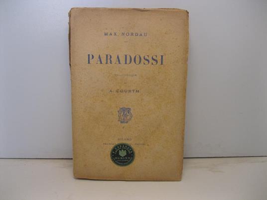 Paradossi. Traduzione di A. Courth - Max Nordau - copertina