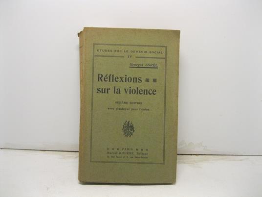 Re'flexions sur la violence. Sixie'me e'dition avec plaidoyer pour Le'nine - Georges Sorel - copertina