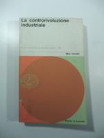 La controrivoluzione industriale (saggio sui rapporti di lavoro in America)