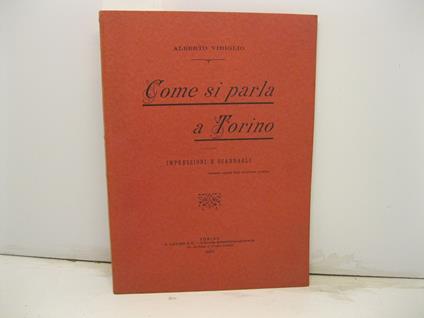 Come si parla a Torino. Impressioni e scandagli - Alberto Viriglio - copertina