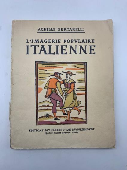 L' imagerie populaire italienne - Achille Bertarelli - copertina