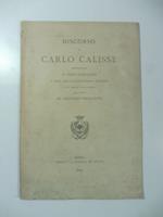 Discorso di Carlo Calisse pronunziato in Civitavecchia a nome dell'eccellentissimo Municipio il XV agosto MDCCCLXXXIX nelle feste pel millenario della citta'