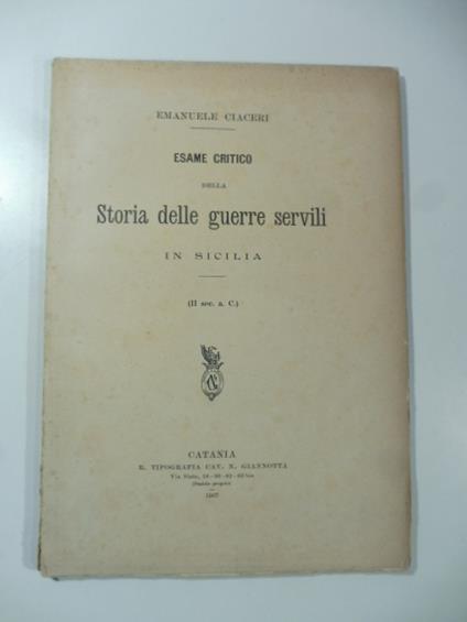 Esame critico della Storia delle guerre servili in Sicilia (II sec. a.C.) - Emanuele Ciaceri - copertina
