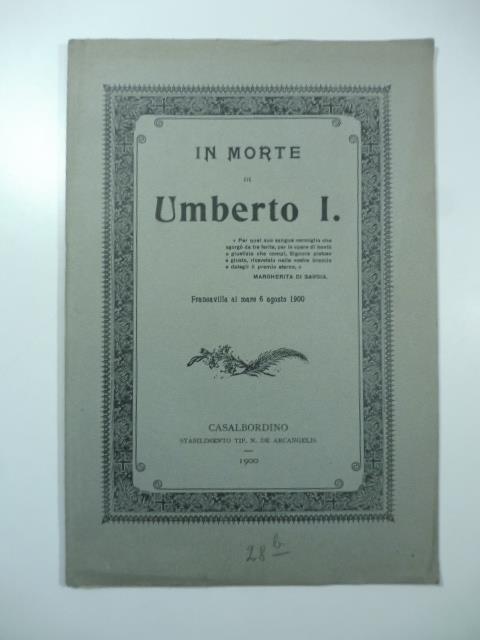 In morte di Umberto I. Francavilla al mare 6 agosto 1900. Parole di Filippo Masci - Filippo Masci - copertina