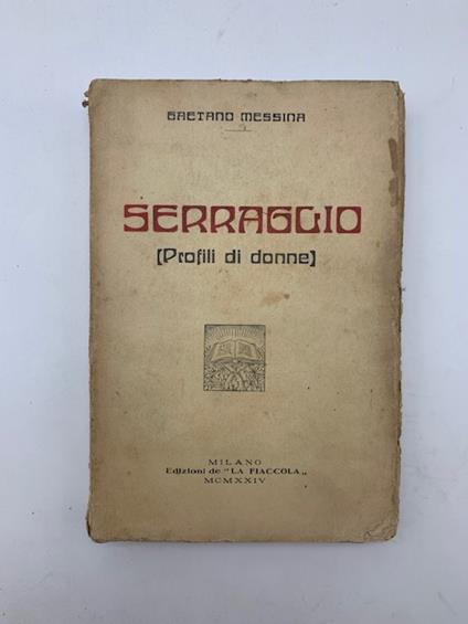 Serraglio (Profili di donne) - Gaetano Messina - copertina
