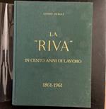 La Riva in cento anni di lavoro 1861-1961