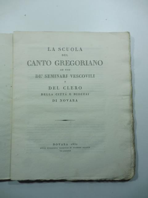 La scuola del canto gregoriano ad uso de' seminarj vescovili e del clero della citta' e diocesi di Novara - copertina