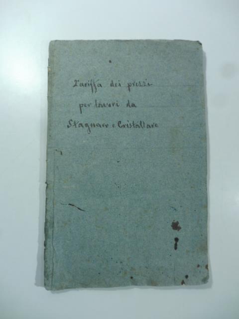 Prezzi per lavori ad uso di stagnaro. (Segue): Anno 1835. Prezzi per lavori ad uso di vetraro cristallaro da servire nel caseggiato di Roma - copertina