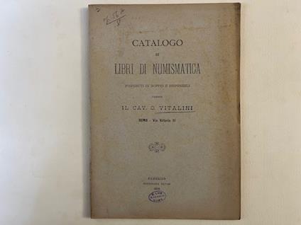 Catalogo di libri di numismatica posseduti in doppio e disponibili presso il Cav. O. Vitalini - copertina