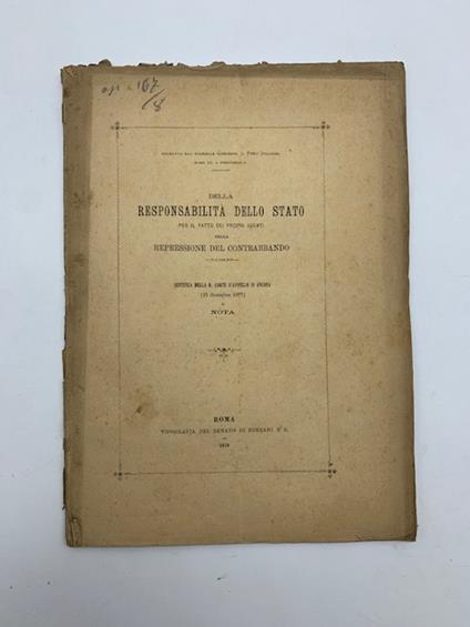 Della responsabilita' dello Stato per il fatto dei propri agenti nella repressione del contrabbando. Sentenza della R. Corte d'appello di Ancona (15 dicembre 1877) - copertina