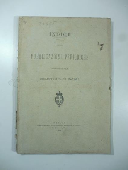 Indice delle pubblicazioni periodiche possedute dalle Biblioteche di Napoli - copertina