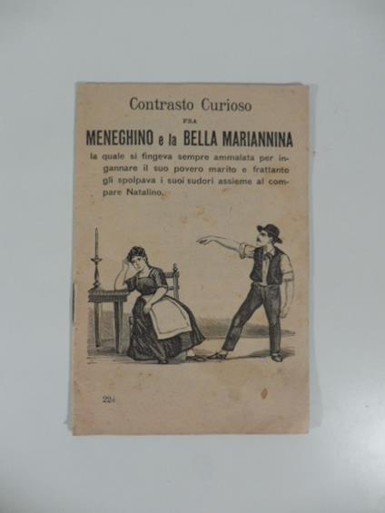 Contrasto curioso fra Meneghino e la bella Mariannina la quale si fingeva sempre ammalata per ingannare il suo povero marito - copertina