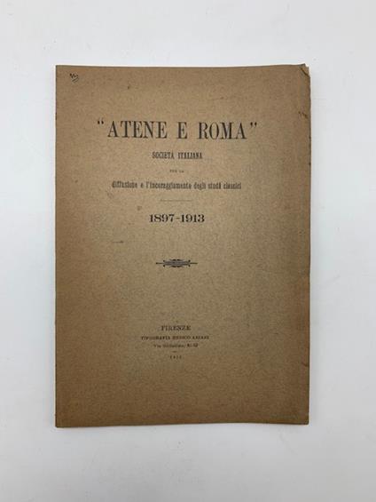 Atene e Roma. Societa' italiana per la diffusione e l'incoraggiamento degli studi classici 1897-1913 - copertina